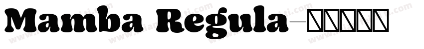 Mamba Regula字体转换